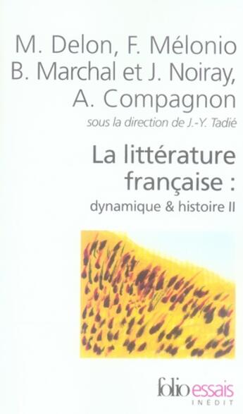 Couverture du livre « La littérature française ; dynamique et histoire t.2 » de Collectif Gallimard aux éditions Folio