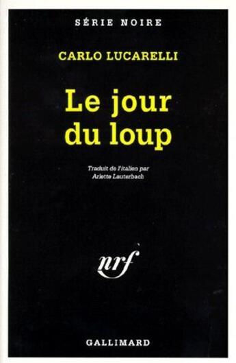 Couverture du livre « Le jour du loup » de Carlo Lucarelli aux éditions Gallimard