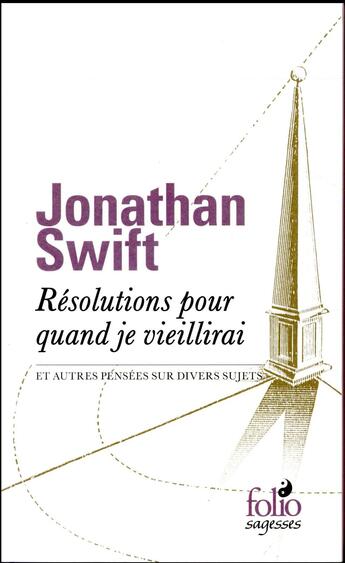 Couverture du livre « Résolutions pour quand je vieillirai et autres pensées sur divers sujets » de Jonathan Swift aux éditions Folio