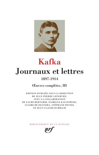 Couverture du livre « Oeuvres complètes Tome 3 : journaux et lettres ; 1897-1914 » de Franz Kafka aux éditions Gallimard