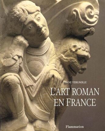 Couverture du livre « L'art roman en france (broche) - architecture, sculpture, peinture » de Vergnolle Eliane aux éditions Flammarion