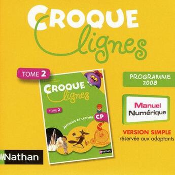 Couverture du livre « CROQUE LIGNES ; lecture t.2 ; CP ; CD-Rom manuel numérique » de  aux éditions Nathan