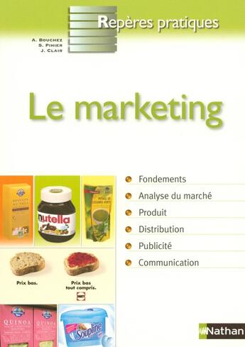 Couverture du livre « PRECIS DE MARKETING - REPERES PRATIQUES N33 » de Joel Clair et Stephane Pihier et Antoine Bouchez aux éditions Nathan