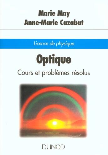 Couverture du livre « Optique cours et problemes resolus » de M May et A/M Cazabat aux éditions Dunod