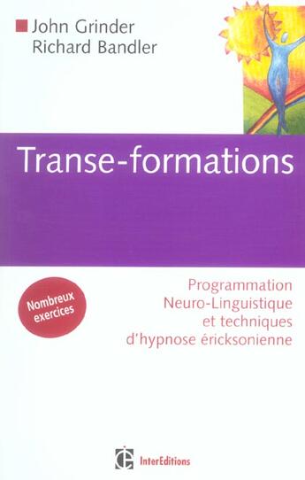 Couverture du livre « Transe-formations - programmations neuro-linguistiques et techniques d'hypnose ericksonnienne » de Grinder/Bandler aux éditions Intereditions