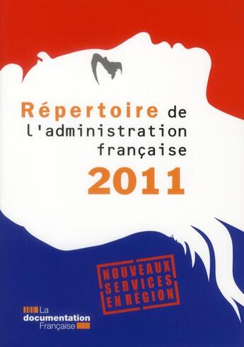 Couverture du livre « Répertoire de l'administration française 2011 » de  aux éditions Documentation Francaise