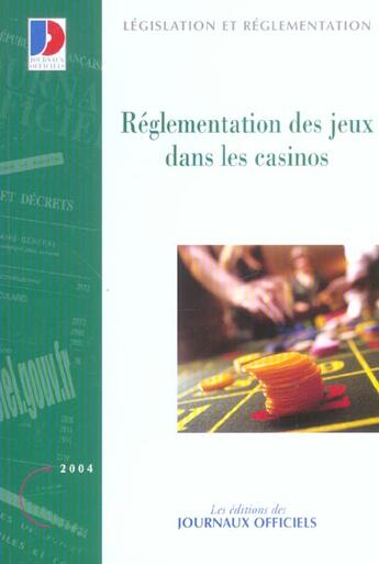 Couverture du livre « Reglementation des jeux dans les casinos » de  aux éditions Documentation Francaise