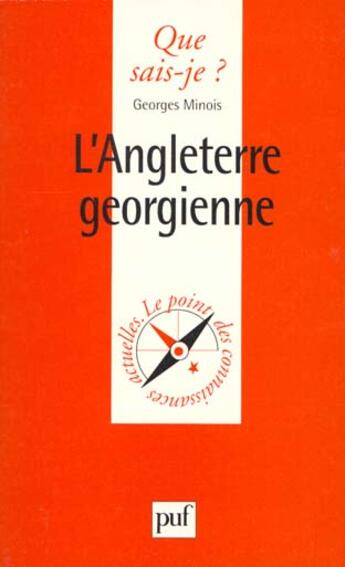 Couverture du livre « L'Angleterre georgienne » de Georges Minois aux éditions Que Sais-je ?