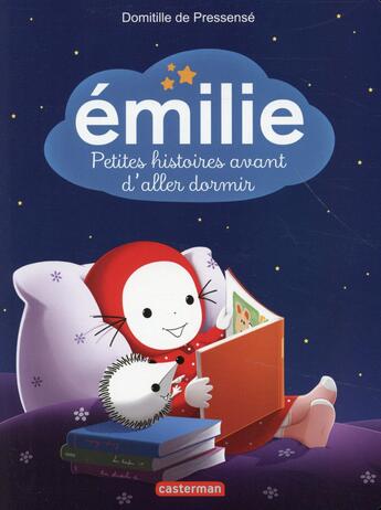 Couverture du livre « Emilie, petites histoires avant d'aller dormir » de Domitile De Pressense aux éditions Casterman