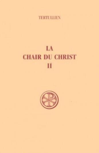 Couverture du livre « La chair du christ - tome 2 » de Tertullien aux éditions Cerf