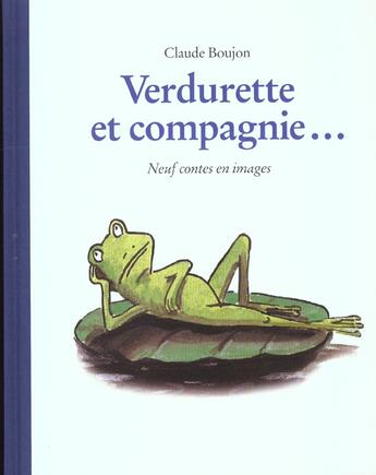 Couverture du livre « Verdurette et compagnie anthologie » de Claude Boujon aux éditions Ecole Des Loisirs