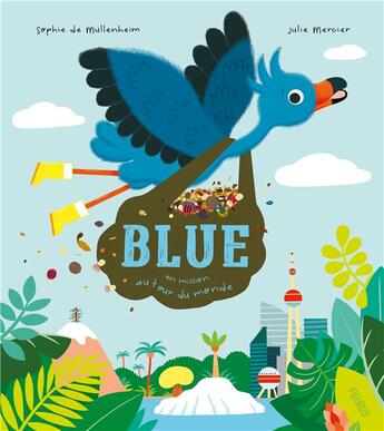 Couverture du livre « Blue ; en mission autour du monde » de Julie Mercier et Sophie De Mullenheim aux éditions Fleurus