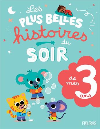 Couverture du livre « Les plus belles histoires du soir de mes 3 ans » de  aux éditions Fleurus