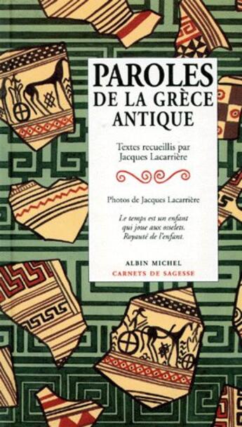 Couverture du livre « Paroles de la Grèce antique » de Jacques Lacarrière aux éditions Albin Michel