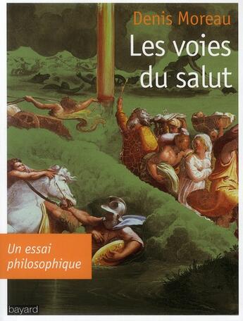 Couverture du livre « Les voies du salut » de Denis Moreau aux éditions Bayard