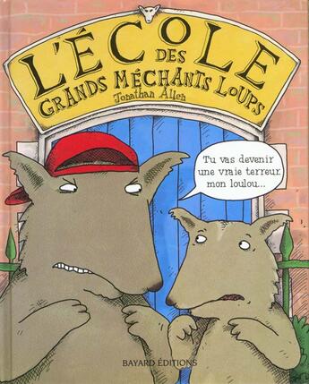 Couverture du livre « Ecole Des Grands Mechants Loups » de Allen J aux éditions Bayard Jeunesse