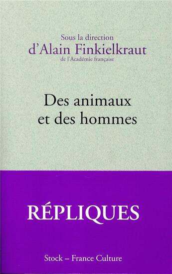 Couverture du livre « Des animaux et des hommes » de Alain Finkielkraut aux éditions Stock