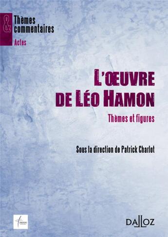 Couverture du livre « L'oeuvre de Léo Hamon ; thèmes et figures » de P Charlot aux éditions Dalloz