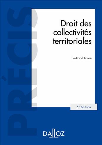 Couverture du livre « Droit des collectivités territoriales (5e édition) » de Bertrand Fauré aux éditions Dalloz