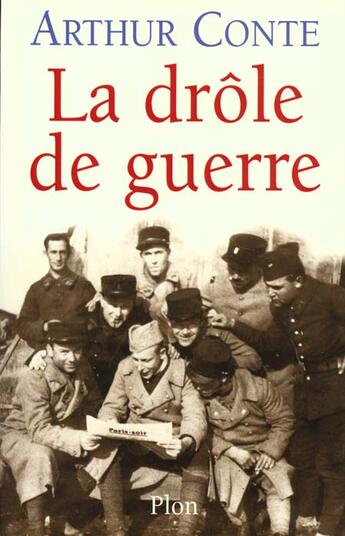 Couverture du livre « Drole De Guerre » de Arthur Conte aux éditions Plon