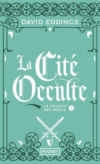 Couverture du livre « La trilogie des périls Tome 3 : la cité occulte » de David Eddings aux éditions Pocket