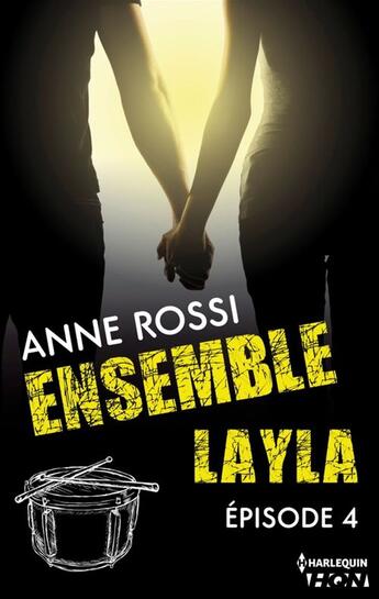 Couverture du livre « Ensemble, Layla t.4 » de Anne Rossi aux éditions Hqn