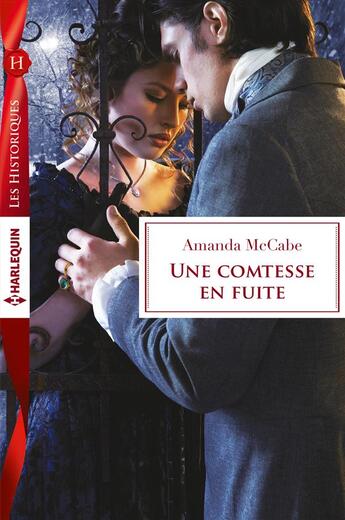 Couverture du livre « Une comtesse en fuite » de Amanda Mccabe aux éditions Harlequin