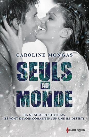 Couverture du livre « Seuls au monde » de Caroline Mongas aux éditions Harlequin