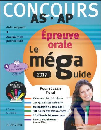 Couverture du livre « Le tout-en-un ; méga guide oral AS/AP ; concours aide-soignant et auxiliaire de puériculture (édition 2017) » de Jacqueline Gassier et Ghyslaine Benoist aux éditions Elsevier-masson