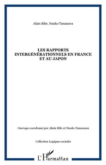 Couverture du livre « Les rapports intergenerationnels en france et au japon » de Tanasawa/Bihr aux éditions Editions L'harmattan