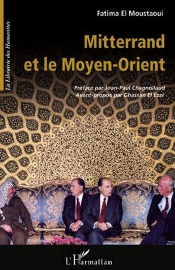 Couverture du livre « Mitterrand et le Moyen-Orient » de Fatima El Moustaoui aux éditions L'harmattan