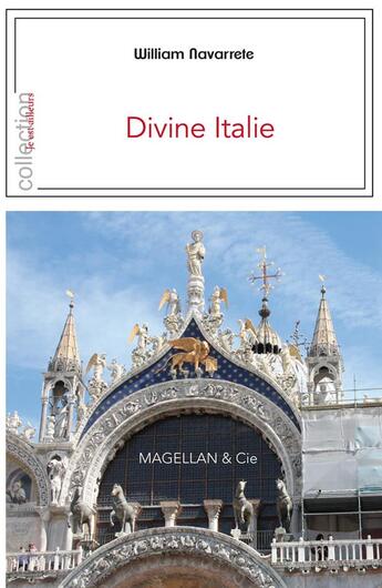 Couverture du livre « Divine Italie » de William Navarrete aux éditions Magellan & Cie