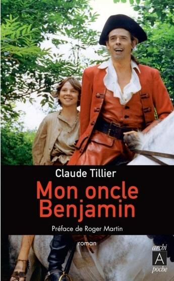 Couverture du livre « Mon oncle Benjamin » de Claude Tillier aux éditions Archipoche