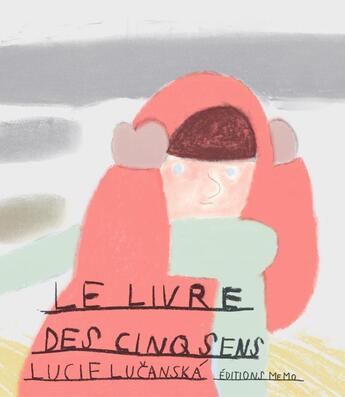 Couverture du livre « Le livre des cinq sens » de Lucie Lucanska aux éditions Memo