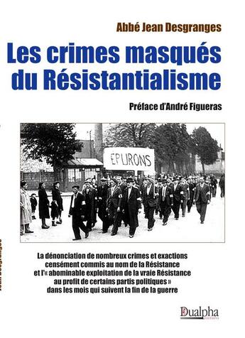 Couverture du livre « Les crimes masqués du Résistantialisme » de Abbe Desgranges aux éditions Dualpha