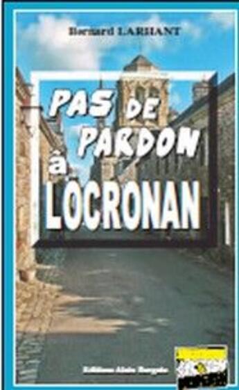 Couverture du livre « Pas de pardon à Locronan » de Bernard Larhant aux éditions Bargain