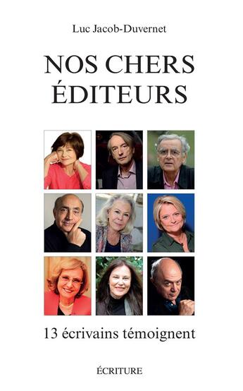 Couverture du livre « Nos chers éditeurs » de Luc Jacob-Duvernet aux éditions Ecriture