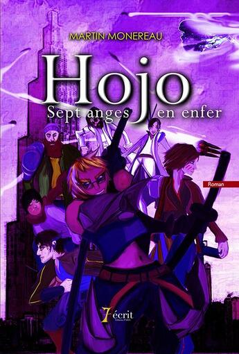 Couverture du livre « Hojo : sept anges en enfer » de Monereau Martin aux éditions 7 Ecrit