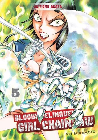 Couverture du livre « Bloody delinquent girl chainsaw Tome 5 » de Rei Mikamoto aux éditions Akata