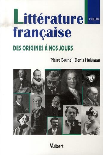 Couverture du livre « La littérature française des origines à nos jours » de Brunel P. aux éditions Vuibert