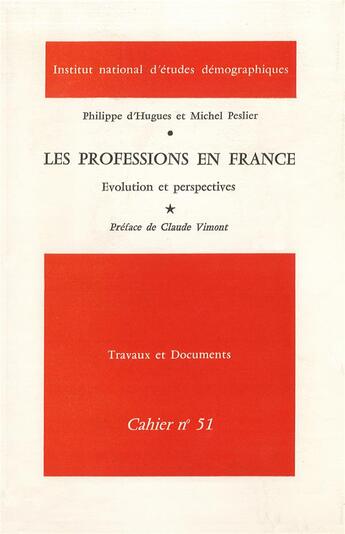 Couverture du livre « Les professions en France : Evolution et perspectives » de Michel Peslier aux éditions Ined