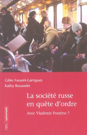 Couverture du livre « La Société russe en quête d'ordre » de Gilles Favarel-Garrigues aux éditions Autrement