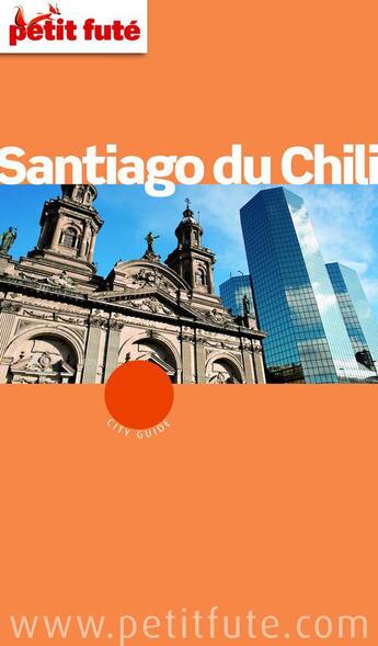 Couverture du livre « GUIDE PETIT FUTE ; CITY GUIDE ; Santiago du Chili (édition 2012) » de  aux éditions Le Petit Fute