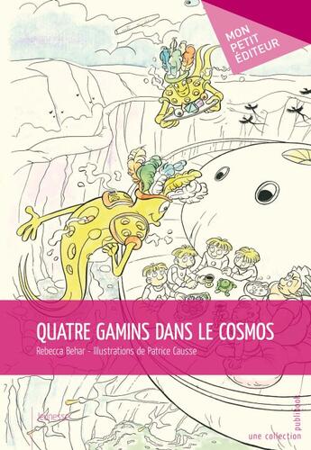 Couverture du livre « Quatre gamins dans le cosmos » de Patrick Causse aux éditions Publibook