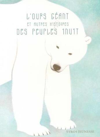 Couverture du livre « Ours geant et autres hist peup » de Larouche/Leon/Muller aux éditions Syros