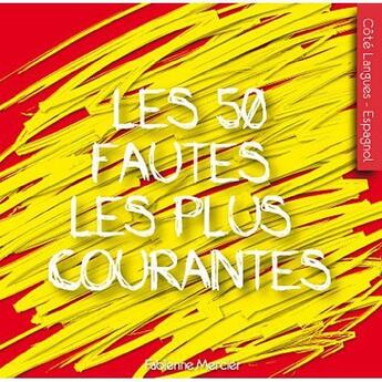 Couverture du livre « Espagnol : les 50 fautes les plus courantes » de Fabienne Mercier aux éditions Studyrama