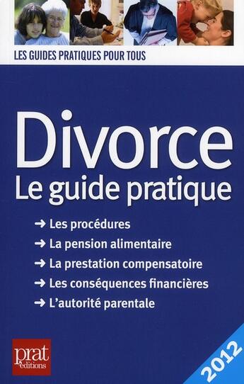 Couverture du livre « Divorce, le guide pratique 2012 » de E Vallas Lenerz aux éditions Prat
