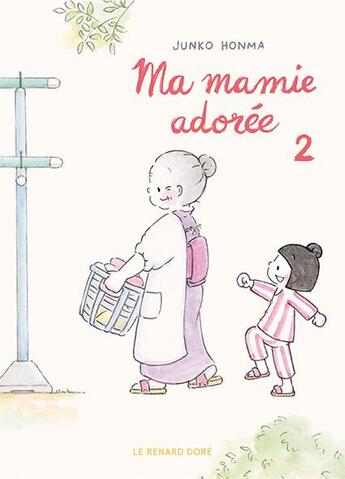 Couverture du livre « Ma mamie adorée Tome 2 » de Junko Honma aux éditions Rue De Sevres