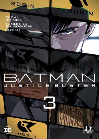 Couverture du livre « Batman - justice buster Tome 3 » de Eiichi Shimizu et Tomohiro Shimoguchi aux éditions Pika