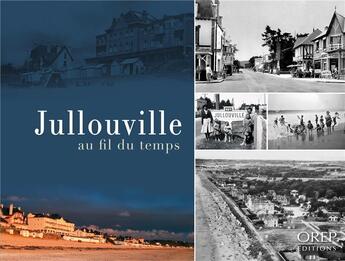 Couverture du livre « Jullouville au fil du temps » de Jean-Pierre David aux éditions Orep